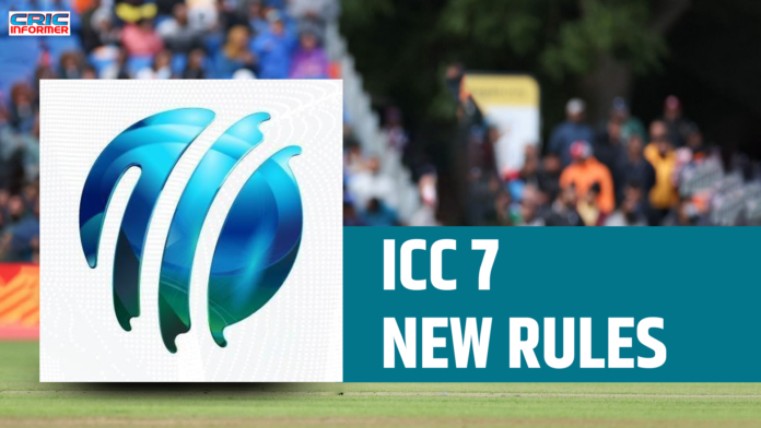 ICC Made 7 New Rules
