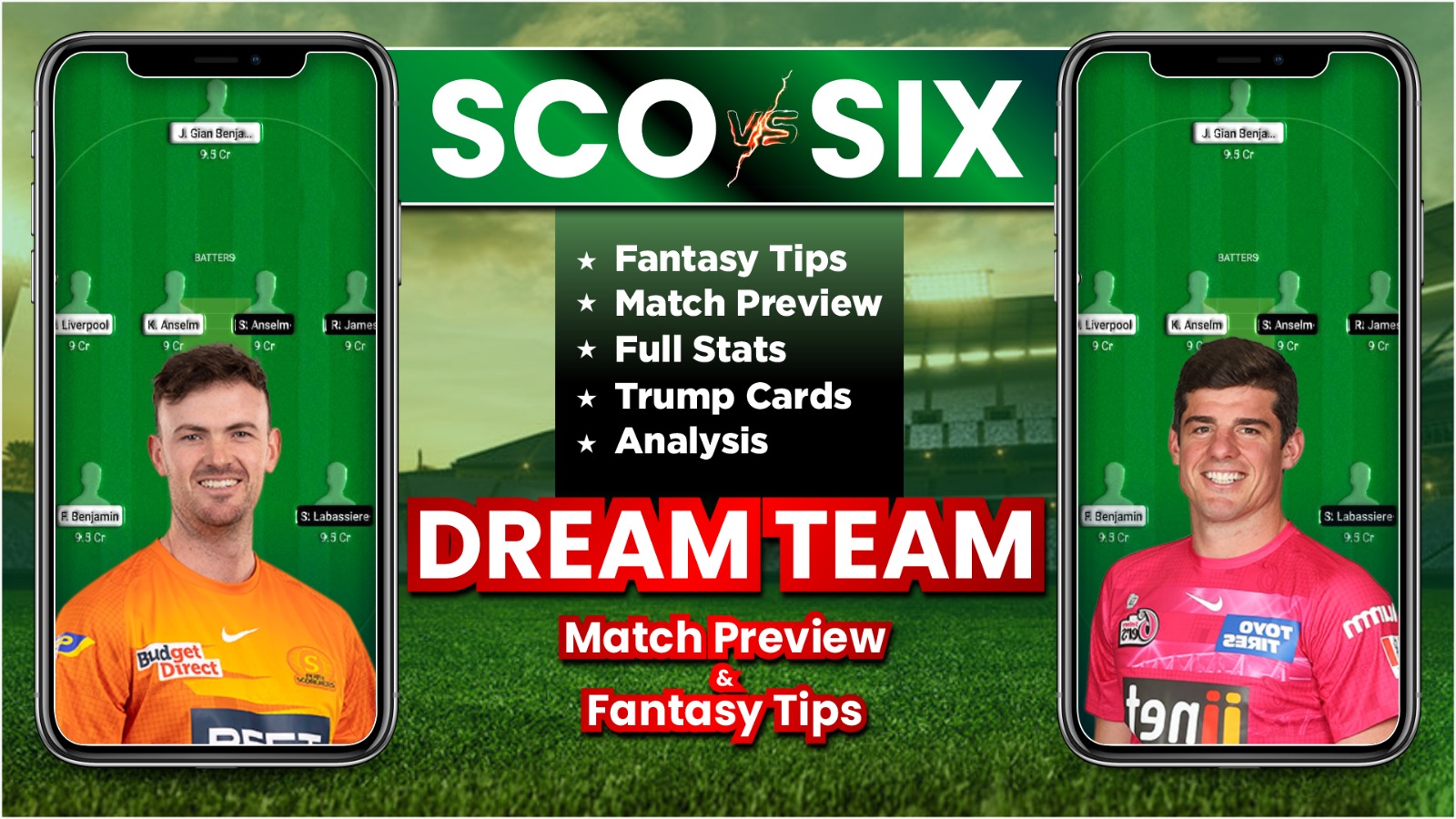 SCO vs SIX Dream11 Team Prediction, Player Stats, Possible 11, and Dream11 Fantasy Tips