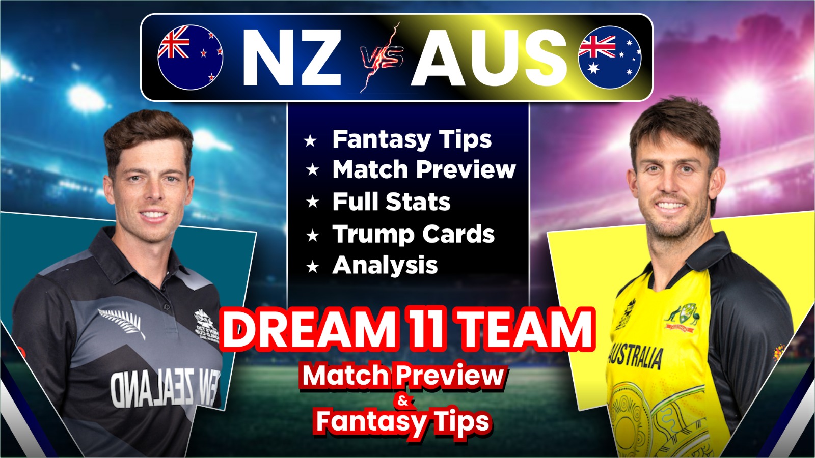 NZ vs AUS Dream11 Tips, Fantasy Prediction, Matchups, Player Stats, Dream11 Team