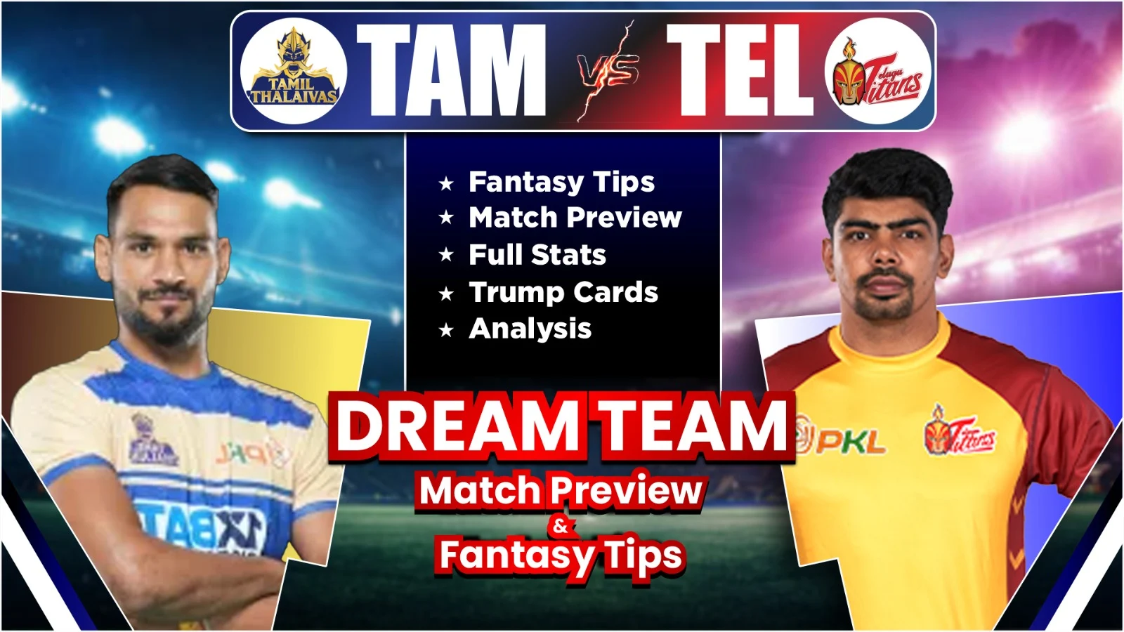 TAM vs TEL Dream11 Team Today Prediction: Stats and Analysis